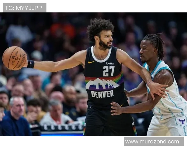 掘金大胜黄蜂，约基奇爆发创纪录，穆雷也打疯了，要拿周最佳了