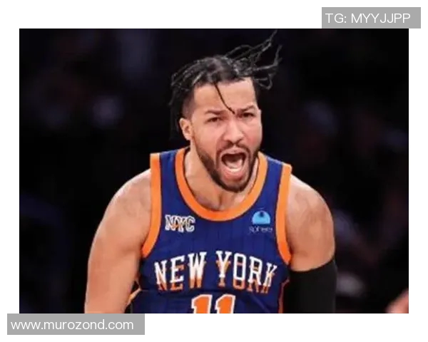 NBA杯：尼克斯与魔术会师 布伦森35分莺歌31+6